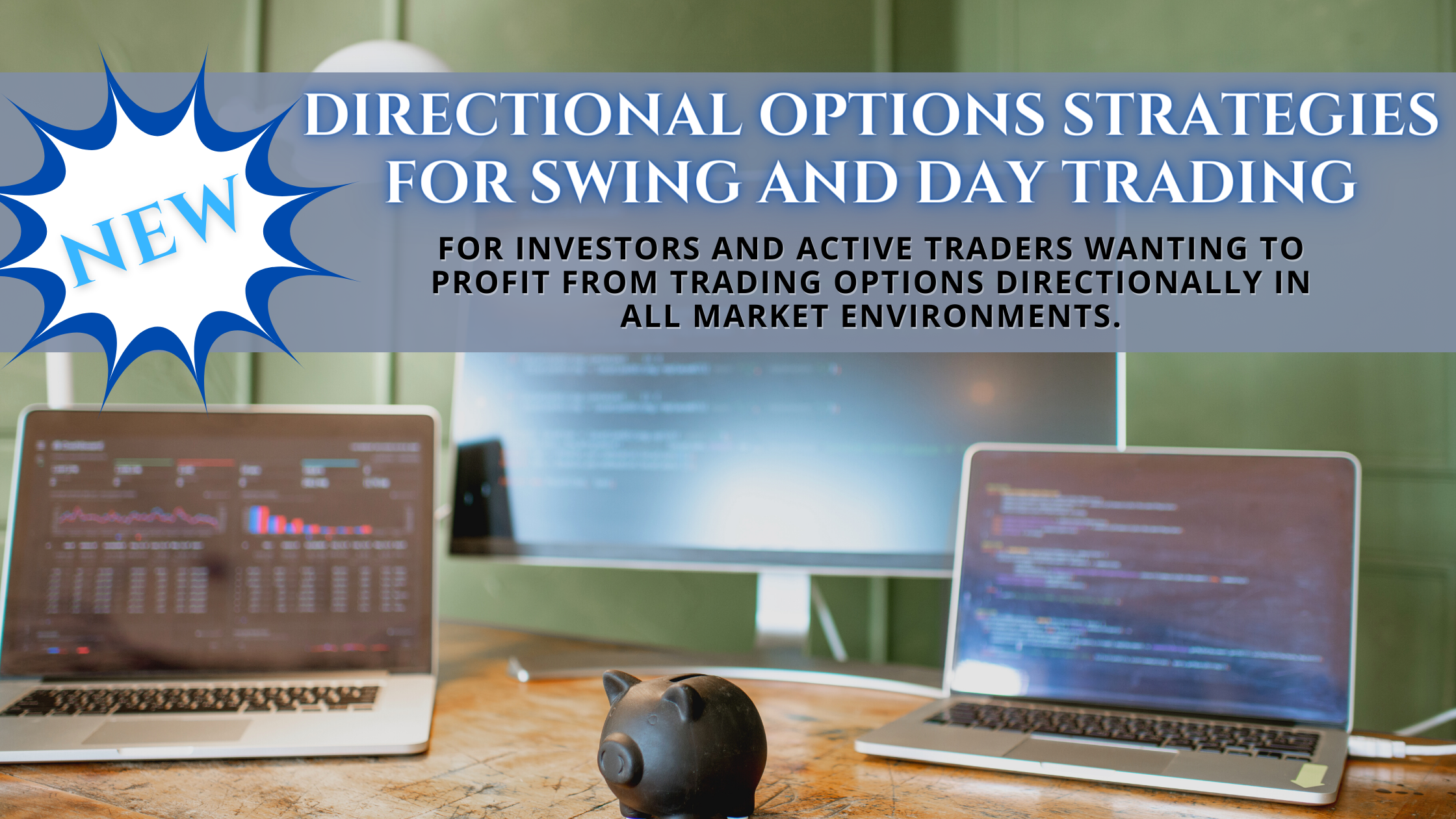 Directional Options Strategies for Swing and Day Trading