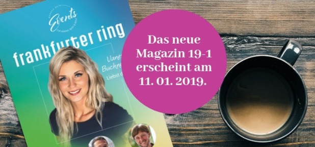 Das neue Magazin kommt!