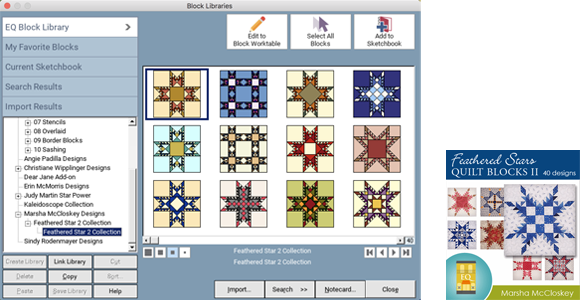 Block Add-on: Feathered Star Quilt Blocks 2 This add-on installs 40 pieced feathered star blocks to your EQ Block Library! Design your own quilts using any of these amazing blocks, designed by Marsha McCloskey! Shop Feathered Star Quilt Blocks >