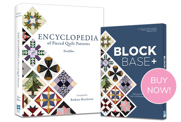 Big savings on both products! BlockBase+ is here! To celebrate, we're offering it at 25% off! The sale also applies to Barbara Brackman's Encyclopedia of Pieced Quilt Patterns book! Buy one or both products and save with code MUSTHAVE25. Sale ends 3/31/21.