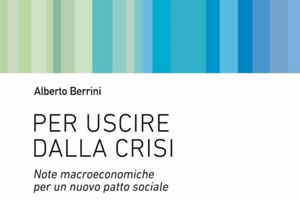 Per uscire dalla crisi: note per un nuovo Patto Sociale
